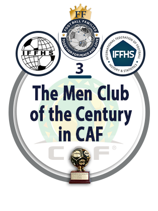 The Men Club of the Century in CAF.